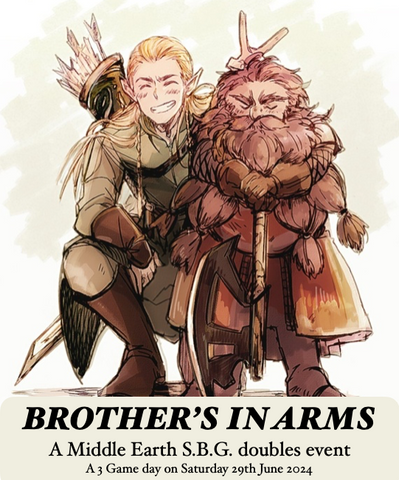 BROTHER’S IN ARMS - A Middle earth SBG doubles event (29/06/24)