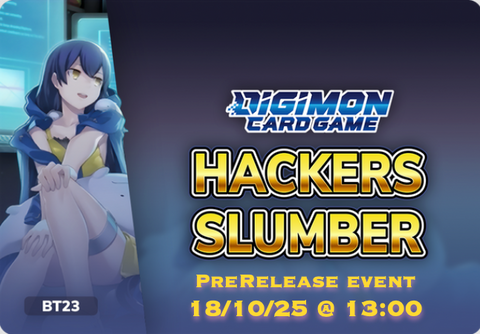 DIGIMON TCG - HACKERS’ SLUMBER [BT-23] Release Event (18/10/25)