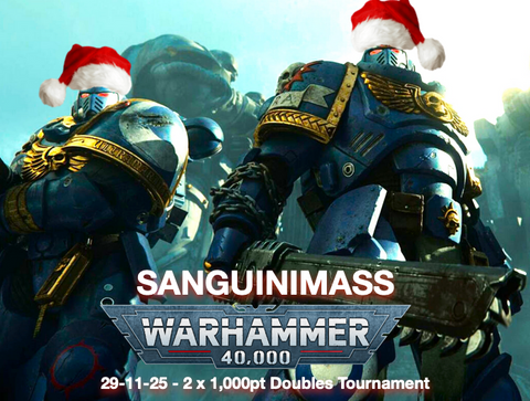 SANGUINIMASS - Warhammer 40,000 doubles tournament (29/11/25)