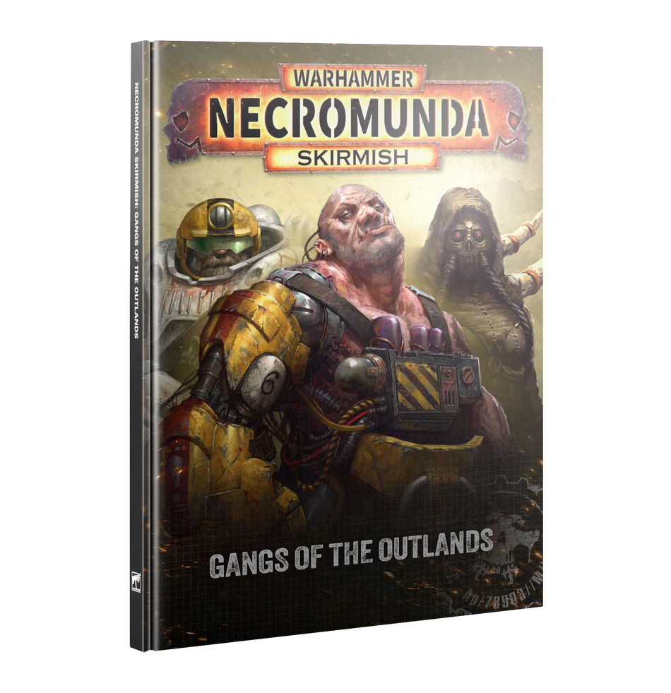 NECROMUNDA SKIRMISH: GANGS OF THE OUTLANDS