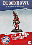 IVAN ‘THE ANIMAL’ DEATHSHROUD