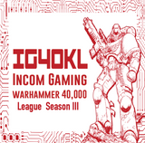 IG40KL - Incom Gaming 40K League - Season III