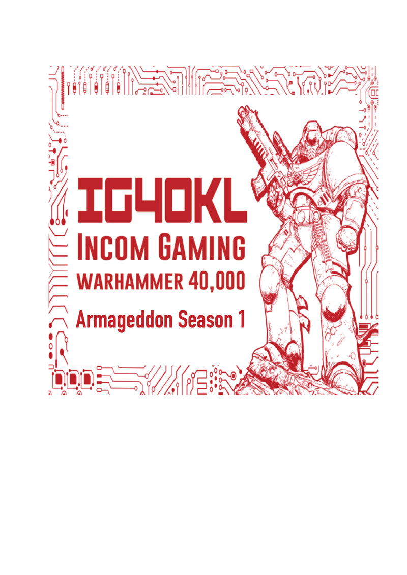 IG40KL - Incom Gaming 40K League - Armageddon season 1
