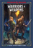 WARRIORS AND WEAPONS - Dungeons & Dragons Young Adventurer's Guide