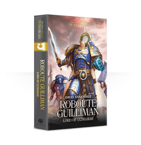 PRIMARCHS: ROBOUTE GUILLIMAN: LORD OF ULTRAMAR (HB)