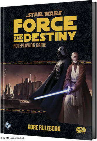 FORCE AND DESTINY - Core Rulebook