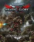 WRATH & GLORY: Litanies of The Lost