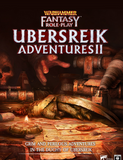 UBERSREIK ADVENTURES II - Warhammer Fantasy RPG