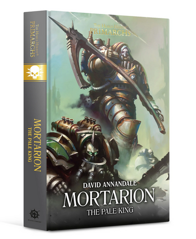 PRIMARCHS: MORTARION THE PALE KING (HB)