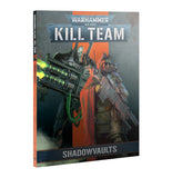 KILL TEAM CODEX: SHADOWVAULTS