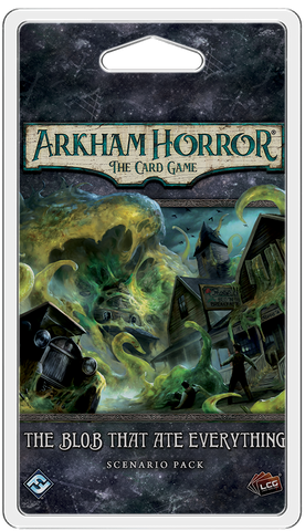 THE BLOB THAT ATE EVERYTHING - Standalone Adventure: Arkham Horror LCG