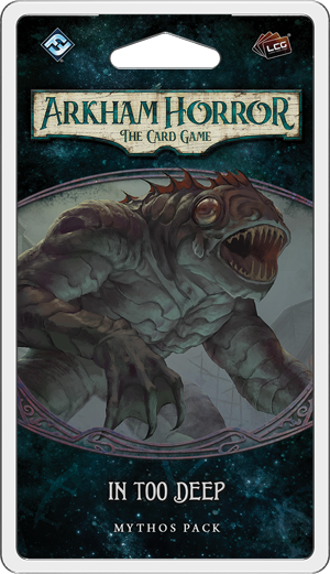 IN TOO DEEP- 1st Mythos Pack The Innsmouth Conspiracy