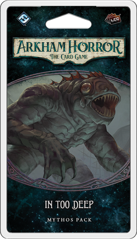 IN TOO DEEP- 1st Mythos Pack The Innsmouth Conspiracy