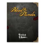 BLOOD AND PLUNDER RULE BOOK